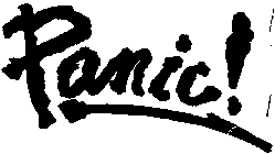 PANIC ]