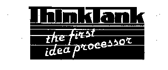 THINKTANK THE FIRST IDEA PROCESSOR