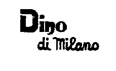 DINO DI MILANO