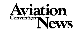 AVIATION CONVENTION NEWS