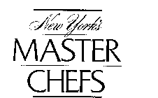 NEW YORK'S MASTER CHEFS