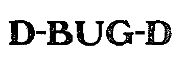 D-BUG-D