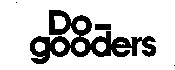 DO-GOODERS