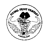 FLYING FRUIT FANTASY A NATURAL HIGH
