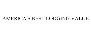 AMERICA'S BEST LODGING VALUE