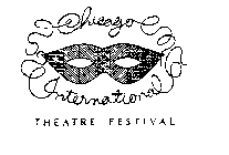 CHICAGO INTERNATIONAL THEATRE FESTIVAL