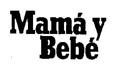 MAMA Y BEBE