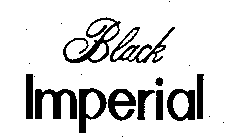 BLACK IMPERIAL