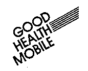 GOOD HEALTH MOBILE