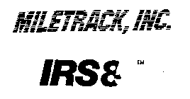 MILETRACK, INC. IRS 85