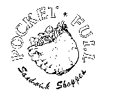 POCKET FULL SANDWICH SHOPPES