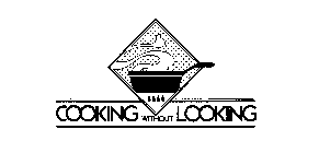 COOKING WITHOUT LOOKING