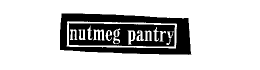 NUTMEG PANTRY