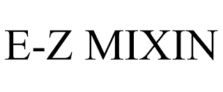 E-Z MIXIN