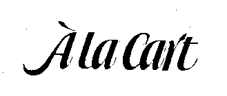A LA CART