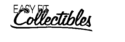 EASY FIT COLLECTIBLES