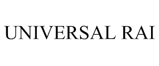 UNIVERSAL RAI