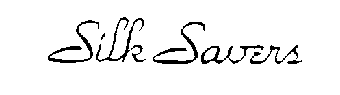 SILK SAVERS