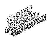 DEVRY A MOVE INTO THE FUTURE