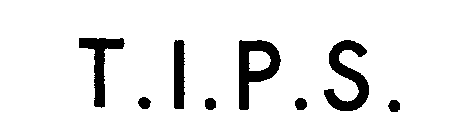 T.I.P.S.