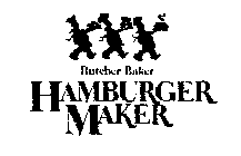 BUTCHER BAKER HAMBURGER MAKER