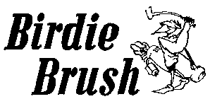 BIRDIE BRUSH