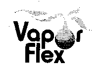 VAPOR FLEX