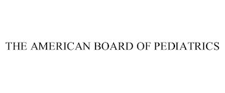 THE AMERICAN BOARD OF PEDIATRICS