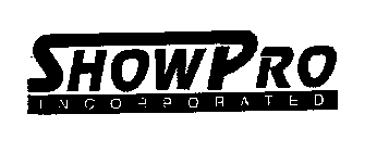 SHOWPRO INCORPORATED