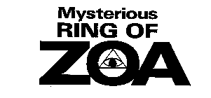 MYSTERIOUS RING OF ZOA