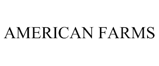 AMERICAN FARMS