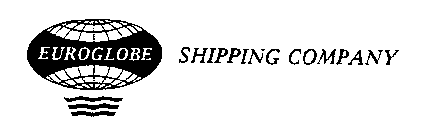 EUROGLOBE SHIPPING COMPANY