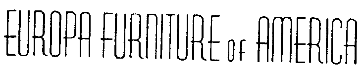 EUROPA FURNITURE OF AMERICA