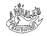 A WHALE'S SANDWICH