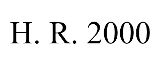 H. R. 2000