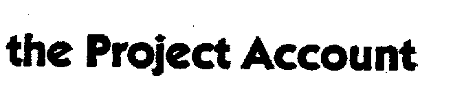 THE PROJECT ACCOUNT