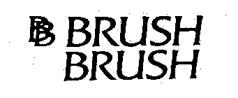 BB BRUSH BRUSH