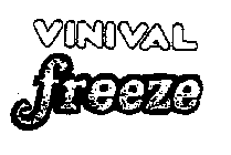 VINIVAL FREEZE