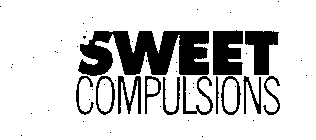 SWEET COMPULSIONS