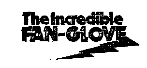 THE INCREDIBLE FAN-GLOVE