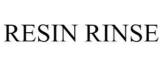 RESIN RINSE