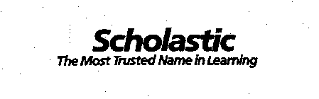 SCHOLASTIC THE MOST TRUSTED NAME IN LEARNING