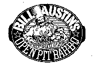 BILL AUSTIN'S OPEN PIT BAR-B-Q CHICKEN-BEEF & RIBS