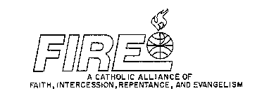 FIRE A CATHOLIC ALLIANCE OF FAITH, INTER