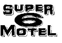 SUPER 6 MOTEL