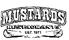 MUSTARDS RESTAURANTS EST. 1971