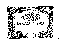 LA CACCIATORA