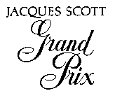 JACQUES SCOTT GRAND PRIX