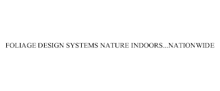 FOLIAGE DESIGN SYSTEMS NATURE INDOORS...NATIONWIDE