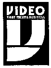 VIDEO THAT MEANS BUSINESS V